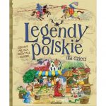 legendy-polskie-dla-dzieci-oprawa-twarda