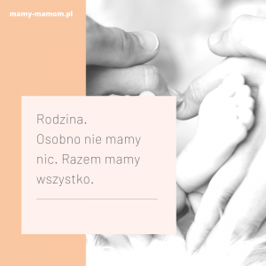 Najpiękniejsze Cytaty O Rodzinie - Mamy-mamom.pl