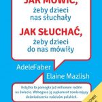 jak-mowic-zeby-dzieci-nas-sluchaly-jak-sluchac-zeby-dzieci-do-nas-mowily-b-iext35357914