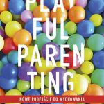 playful-parenting-rodzicielstwo-przez-zabawe-b-iext58524762