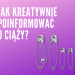 Jak poinformować o ciąży